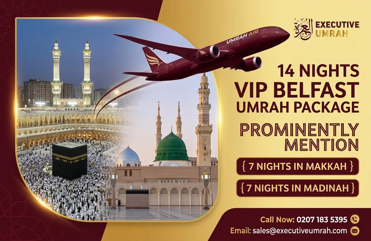 14 Nights VIP Belfast Umrah Package