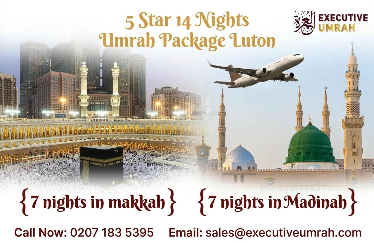 5 Star 14 Nights Umrah Package Luton